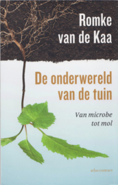 De onderwereld van de tuin,  Romke van de Kaa