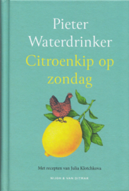 Citroenkip op zondag – Pieter Waterdrinker