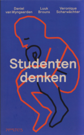 Studentendenken, Daniel van Wyngaarden, Luuk Brouns en Veronique Scharwächter