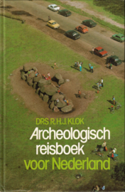 Archeologisch reisboek voor Nederland, drs R.H.J. Klok