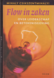 Flow in zaken, Mihaly Csikszentmihalyi