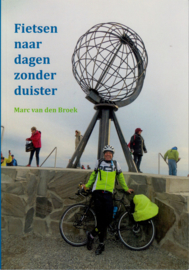 Fietsen naar dagen zonder duister, Marc van den Broek