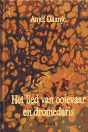 Het lied van ooievaar en dromedaris, Anjet Daanje