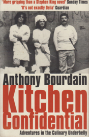 Kitchen Confidential, Anthony Bourdain