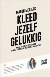 Kleed jezelf gelukkig – Manon Meijers