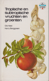 Tropische en subtropische vruchten en groenten, Ole Host en Harry Berggreen