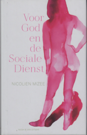 Voor God en de Sociale Dienst, Nicolien Mizee