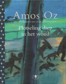 Plotseling diep in het woud – Amos Oz