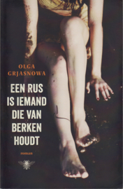 Een Rus is iemand die van berken houdt, Olga Grjasnowa