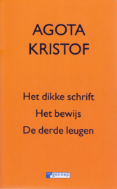 Het dikke schrift Het bewijs De Derde leugen, Agota Kristof