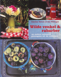 Wilde venkel & rabarber, Caroline Zeevat en Ans Withagen