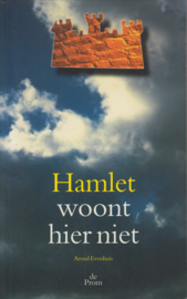 Hamlet woont hier niet, Arend Evenhuis