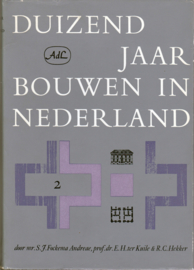 Duizend jaar bouwen in Nederland, Deel 1 & 2, mr. S. J. Fockema Andrea, prof. dr. E.H. ter Kuile & R.C. Hekker