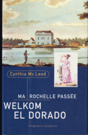 Ma Rochelle Passée. Welkom El Dorado, ​Cynthia Mc Leod