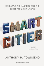 Smart Cities, Anthony M. Townsend
