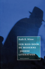 Een reis door de moderne joodse literatuur, Ruth R. Wisse