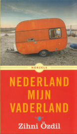 Nederland mijn vaderland, Zihni Özdil