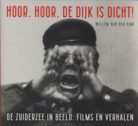 Hoor, hoor, de dijk is dicht!, Willem van der Ham