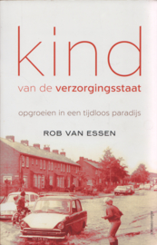 kind van de verzorgingsstaat, Rob van Essen