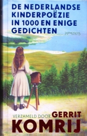 De Nederlandse kinderpoëzie in 1000 en enige gedichten, (verzameld door) Gerrit Komrij