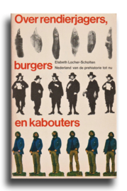 Over rendierjagers, burgers en kabouters, Elsbeth Locher-Scholten