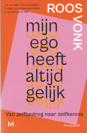 Mijn ego heeft altijd gelijk – Roos Vonk