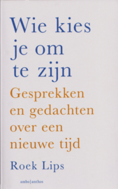 Wie kies je om te zijn, Roek Lips