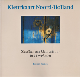 Kleurkaart Noord-Holland, Rob van Maanen