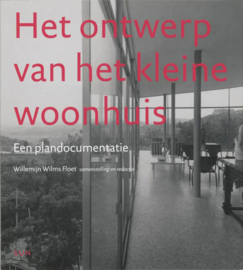 Het ontwerp van het kleine woonhuis – Willemijn Wilms Floet