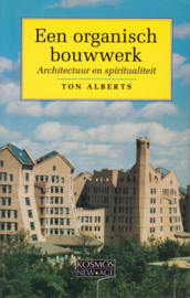 Een organisch bouwwerk, Ton Alberts