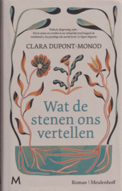 Wat de stenen ons vertellen, Clara Dupont-Monod