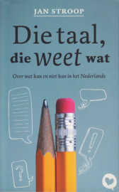 Die taal, die weet wat, Jan Stroop