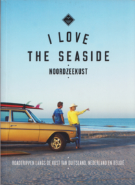 I Love the Seaside Noordzeekust, Alexandra Gossink en Geert-Jan Middelkoop