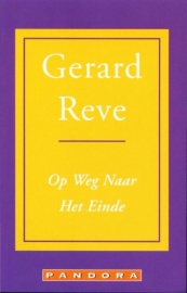 Op Weg Naar Het Einde, Gerard Reve, NIEUW BOEK