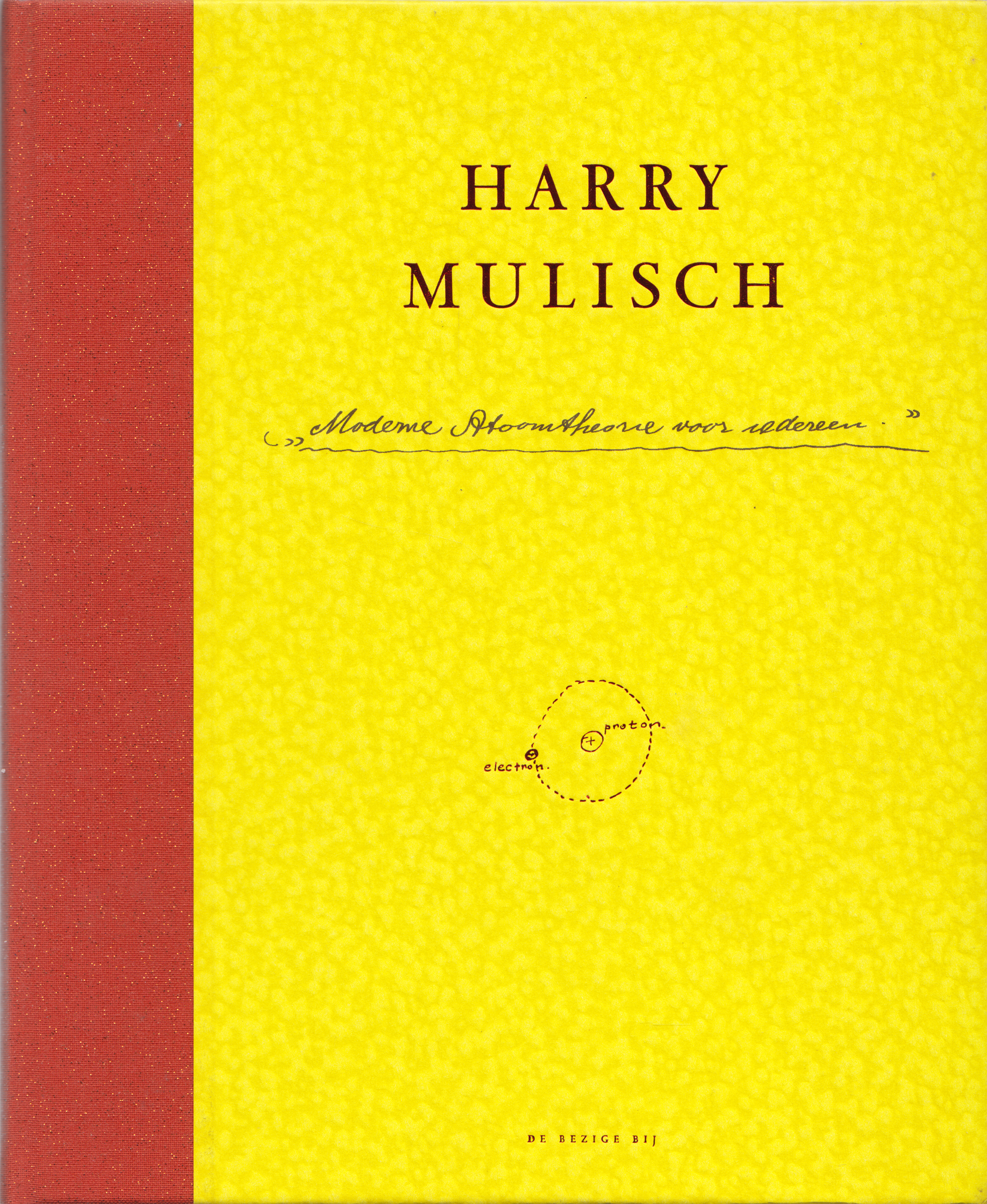Moderne atoomtheorie voor iedereen, Harry Mulisch