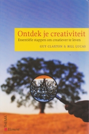 Ontdek je creativiteit, Guy Claxton & Bill Lucas