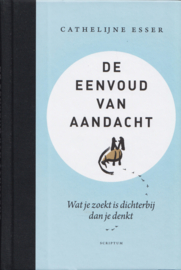 De eenvoud van aandacht, Cathelijne Esser