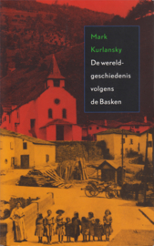 De wereldgeschiedenis volgens de Basken, Mark Kurlansky
