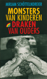 Monsters van kinderen, draken van ouders, Mirjam Schöttelndreier