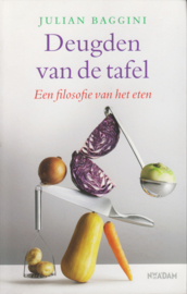 Deugden van de tafel, Julian Baggini