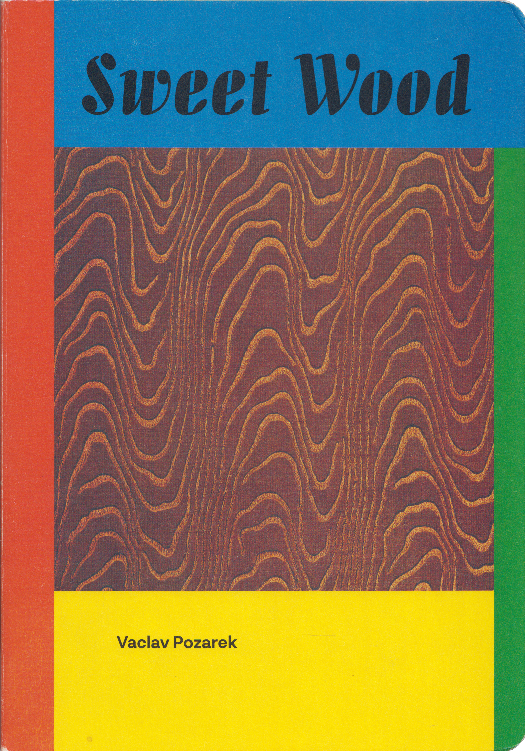 Sweet Wood, Vaclav Pozarek