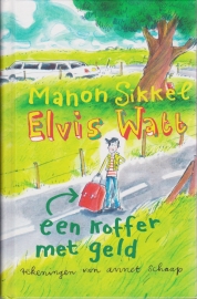 Elvis Watt - Een koffer met geld, Manon Sikkel