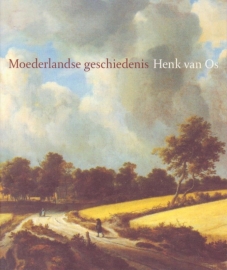 Moederlandse geschiedenis, Henk van Os, NIEUW BOEK