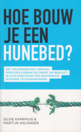 Hoe bouw je een hunebed?, Martijn Aslander en Silvie Kamphuis