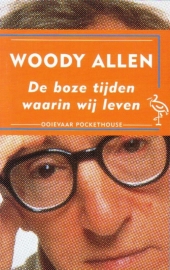 De boze tijden waarin wij leven, Woody Allen