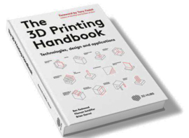 The 3D Printing Handbook, Ben redwood, Filemon Schöffer and Brian Garret, NEW BOOK