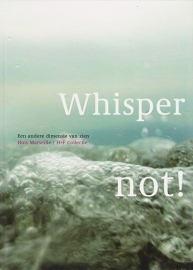 Whisper not!