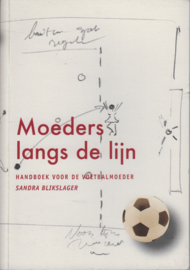 Moeders langs de lijn, Sandra Blikslager