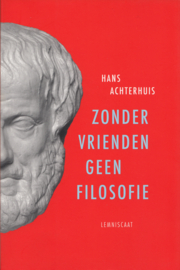 Zonder vrienden geen filosofie – Hans Achterhuis