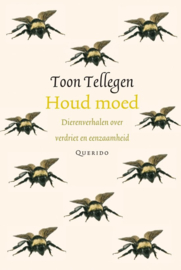 Houd moed, Toon Tellegen